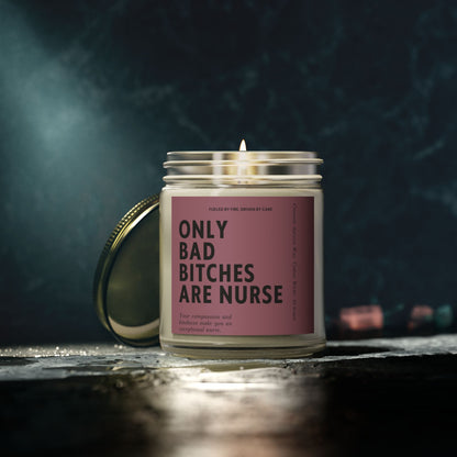 Only Bad Bitches Are Nurses Candle