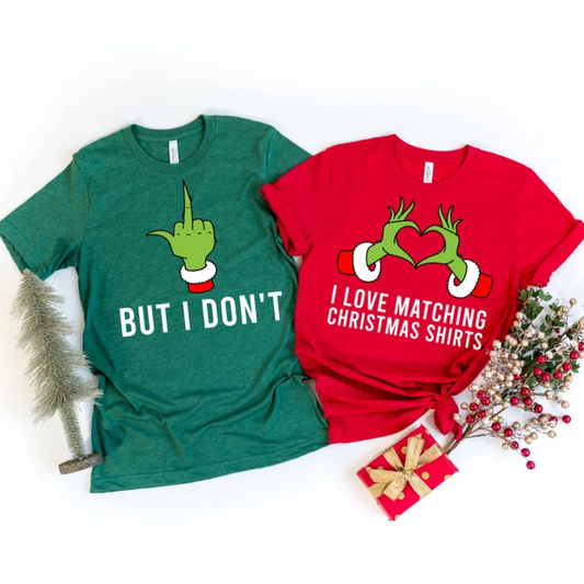 I Love Matching Christmas & But I Don’t | Christmas Shirt