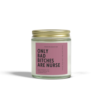 Only Bad Bitches Are Nurses Candle