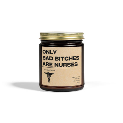 Only Bad Bitches Are Nurses Candle