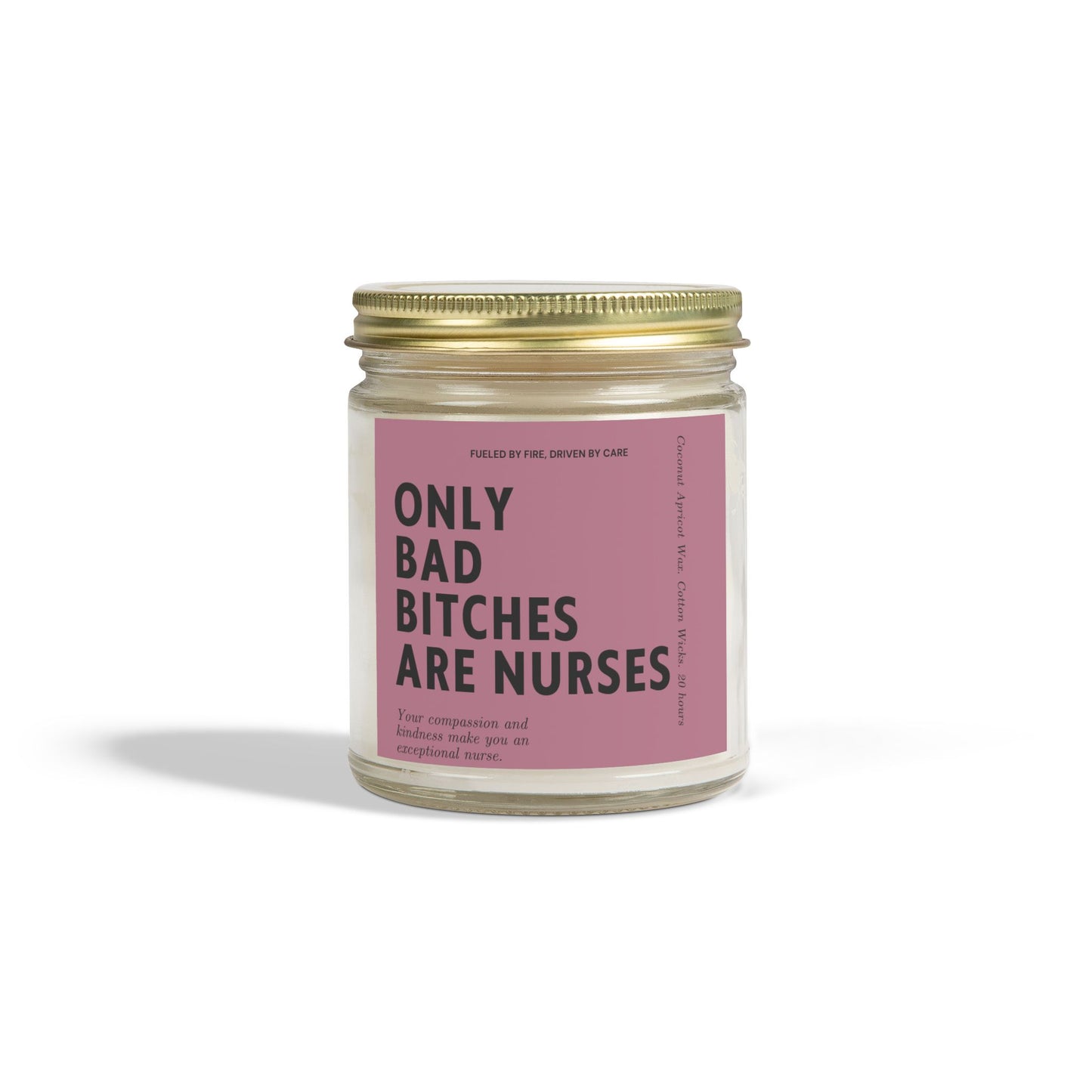 Only Bad Bitches Are Nurses Candle