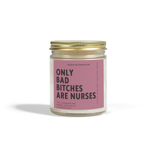 Only Bad Bitches Are Nurses Candle