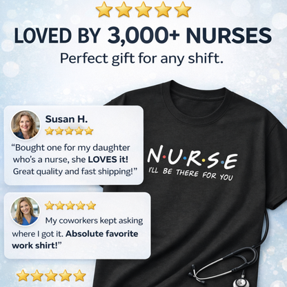 Nurse I'll Be There for You Collection