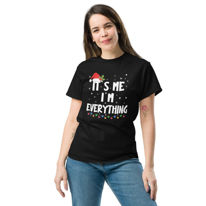 I Have Everything I Want' & 'It’s Me, I’m Everything | Christmas Shirt