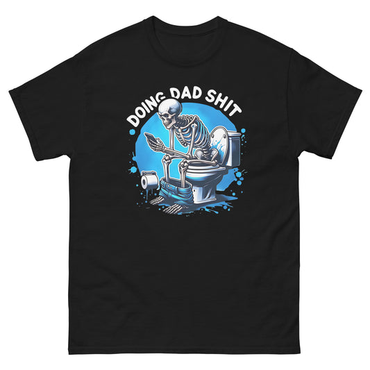 Doing Dad Sh!t T-Shirt or Sweatshirt