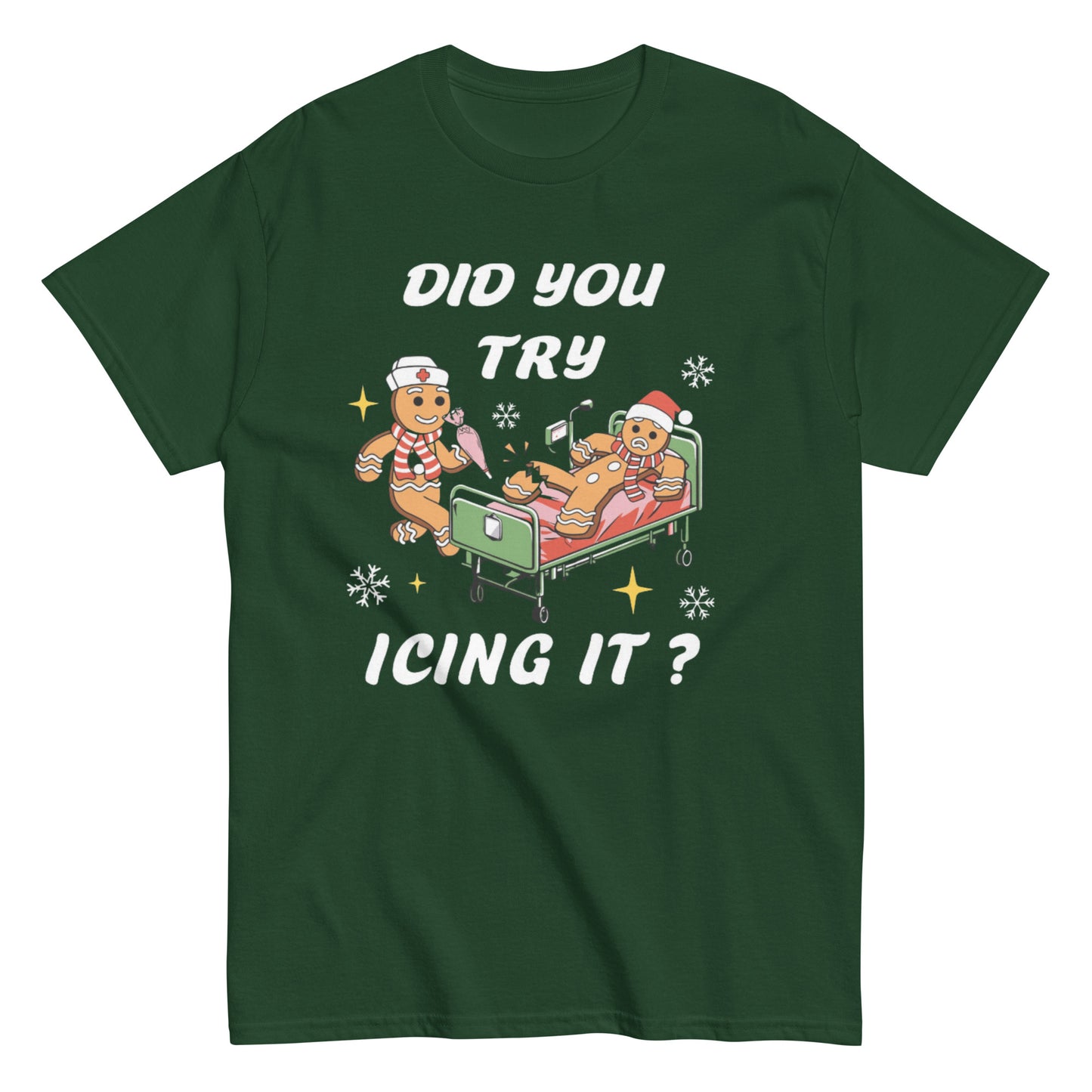 Did You Try Icing It? Shirt or Sweatshirt