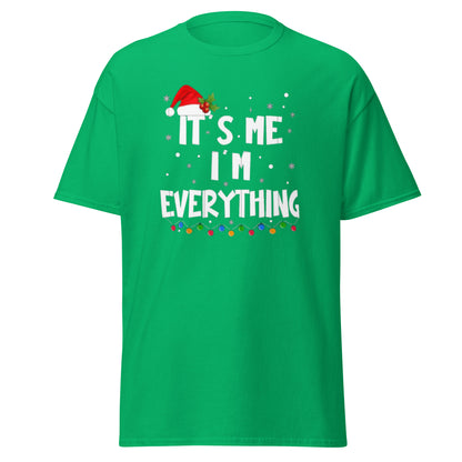 I Have Everything I Want' & 'It’s Me, I’m Everything | Christmas Shirt