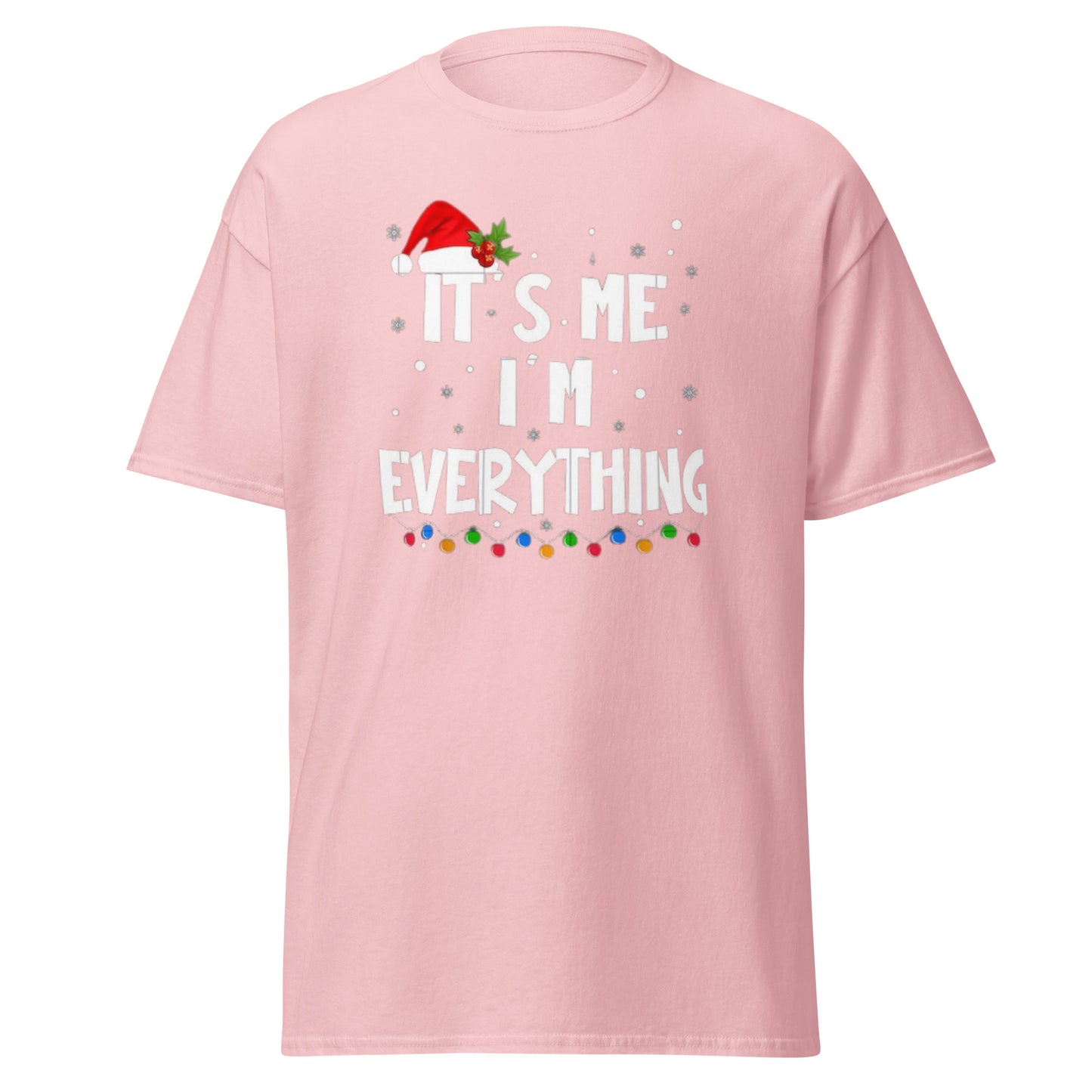 I Have Everything I Want' & 'It’s Me, I’m Everything | Christmas Shirt