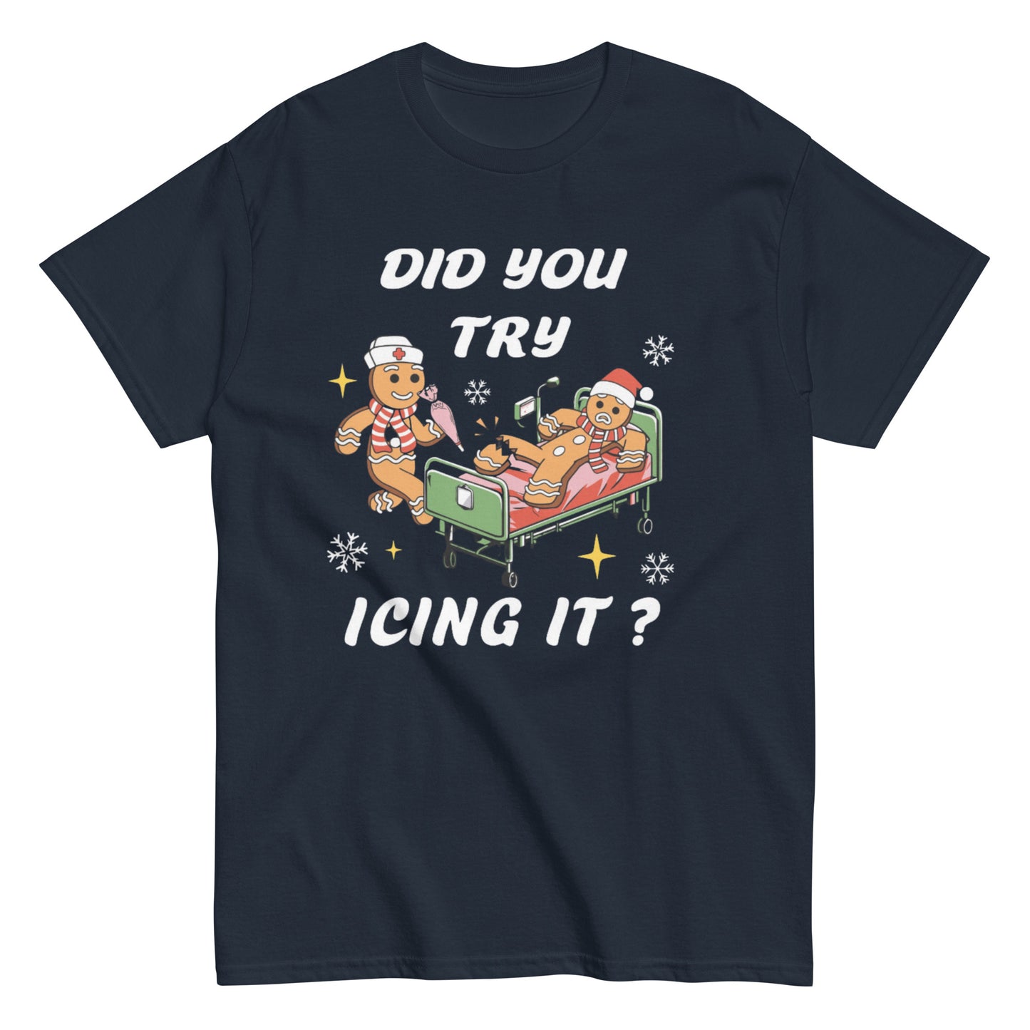 Did You Try Icing It? Shirt or Sweatshirt