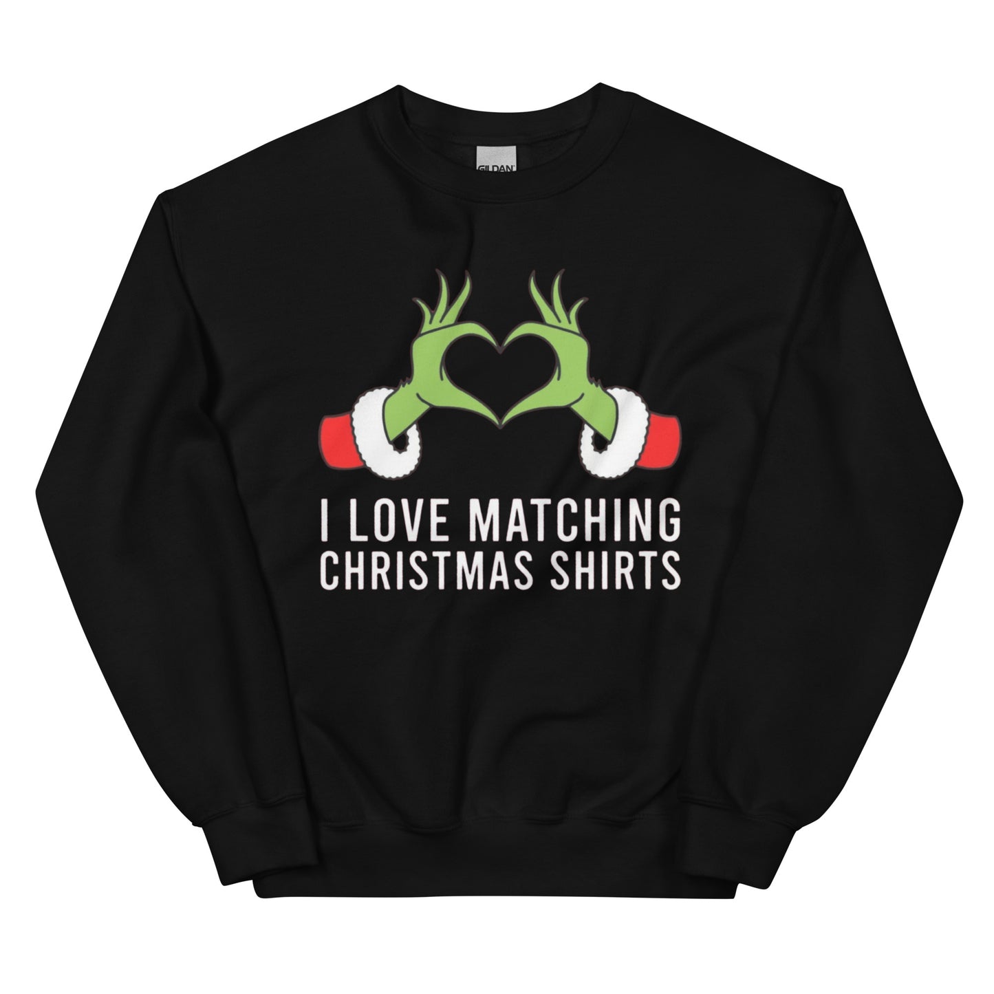 I Love Matching Christmas & But I Don’t | Christmas Sweatshirt