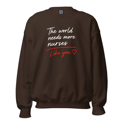The World Needs More Nurses Like You | Nurse Shirt