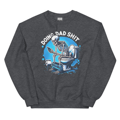 Doing Dad Sh!t T-Shirt or Sweatshirt