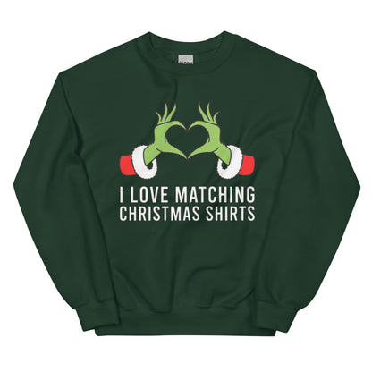 I Love Matching Christmas & But I Don’t | Christmas Sweatshirt