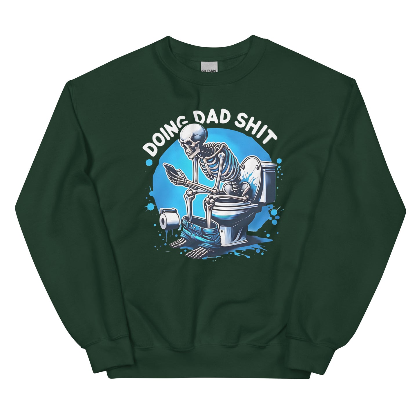 Doing Dad Sh!t T-Shirt or Sweatshirt