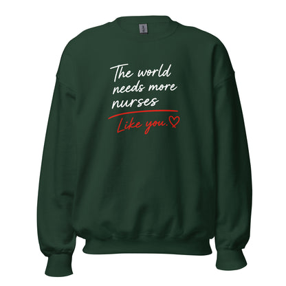 The World Needs More Nurses Like You | Nurse Shirt