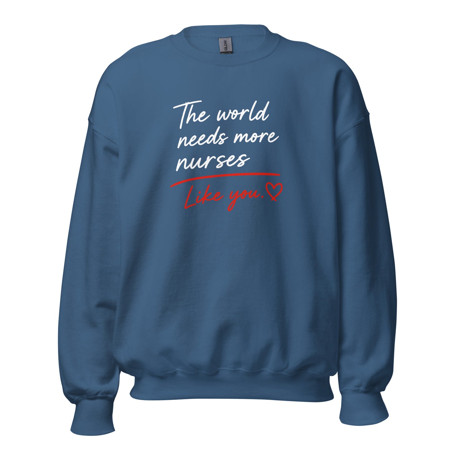 The World Needs More Nurses Like You | Nurse Shirt