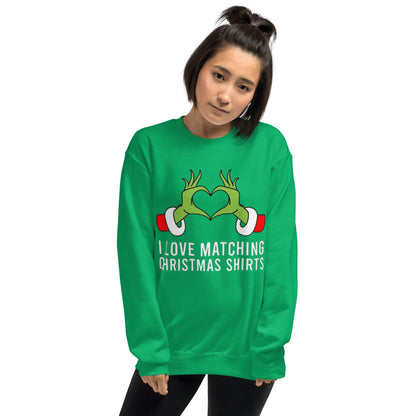 I Love Matching Christmas & But I Don’t | Christmas Sweatshirt