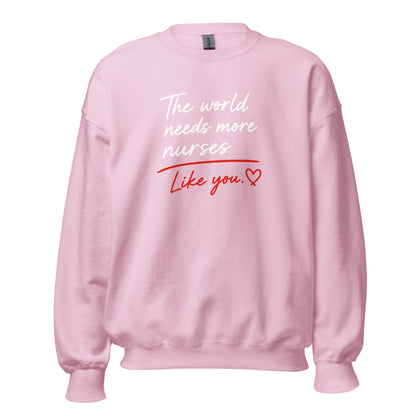 The World Needs More Nurses Like You | Nurse Shirt