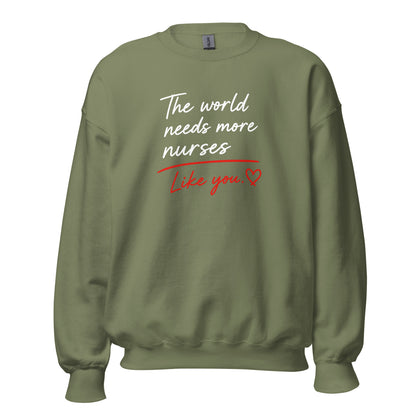The World Needs More Nurses Like You | Nurse Shirt