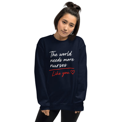 The World Needs More Nurses Like You | Nurse Shirt