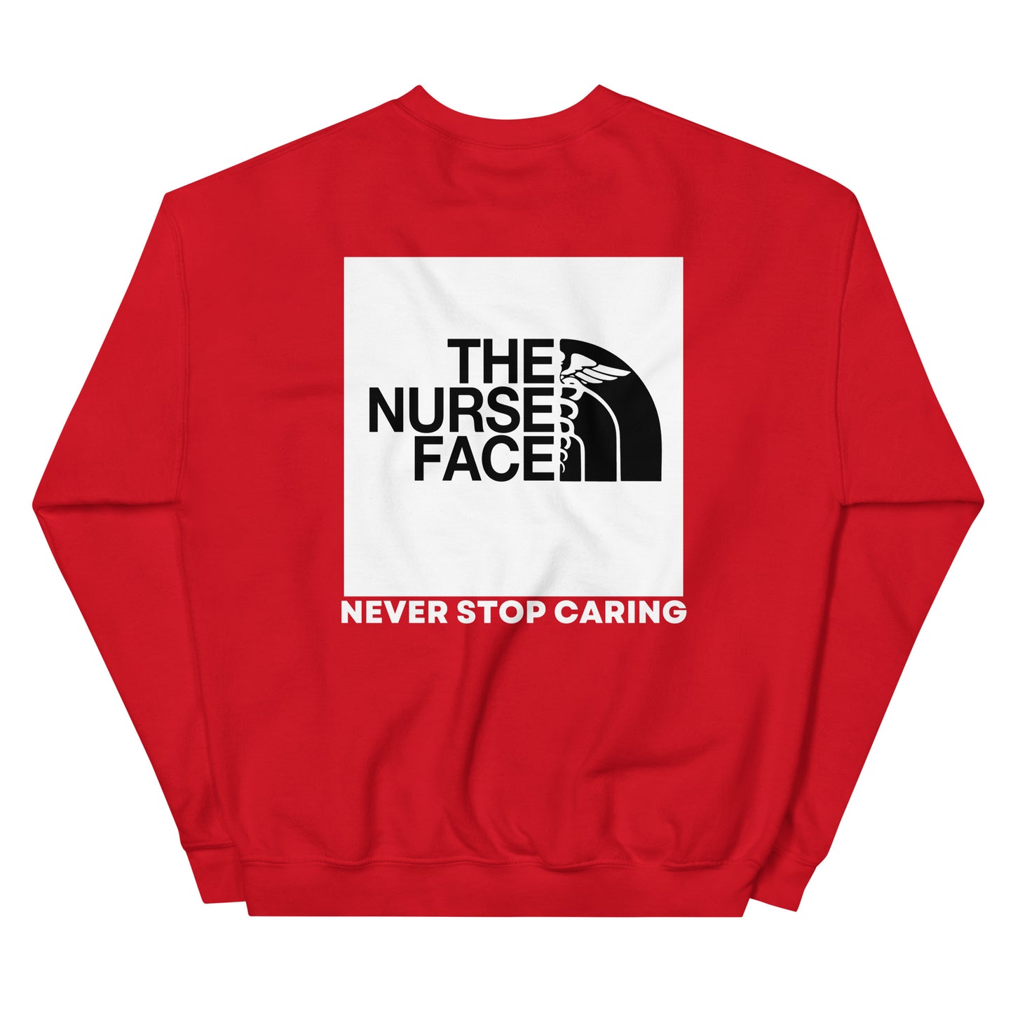 The Nurse Face Sweatshirt | Never Stop Caring