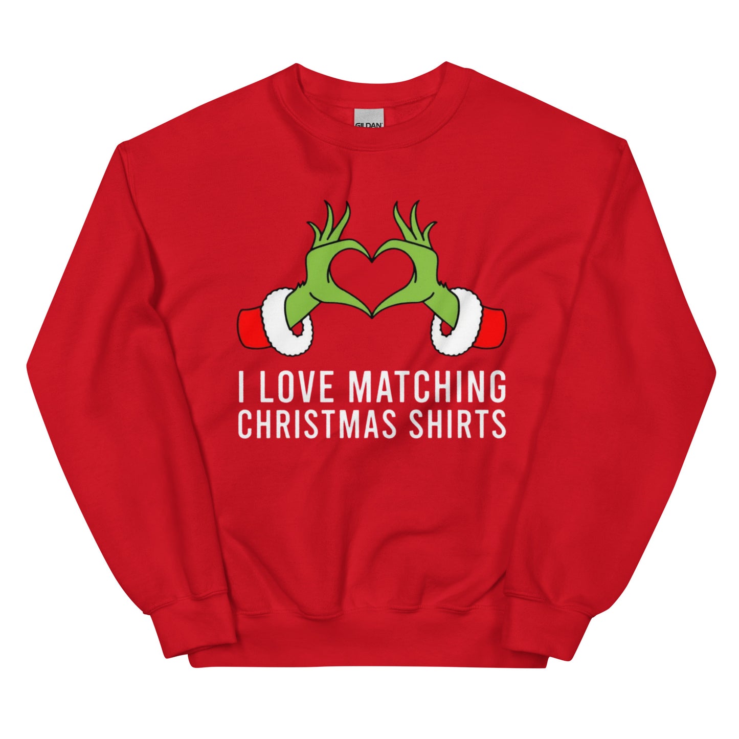 I Love Matching Christmas & But I Don’t | Christmas Sweatshirt