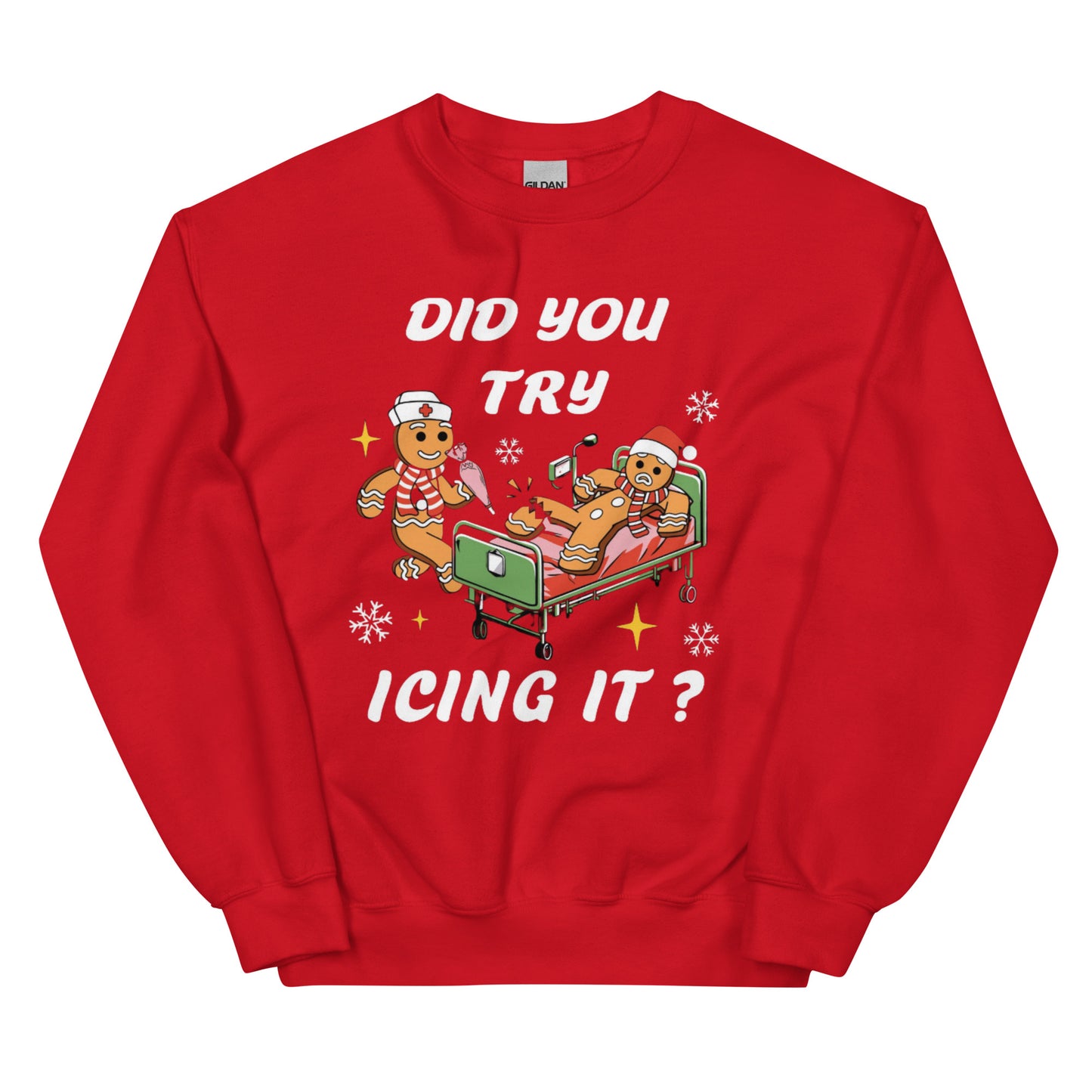 Did You Try Icing It? Shirt or Sweatshirt