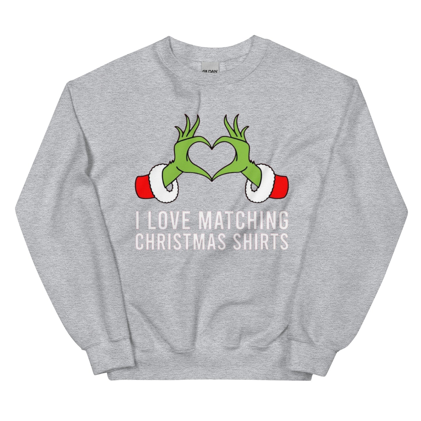 I Love Matching Christmas & But I Don’t | Christmas Sweatshirt