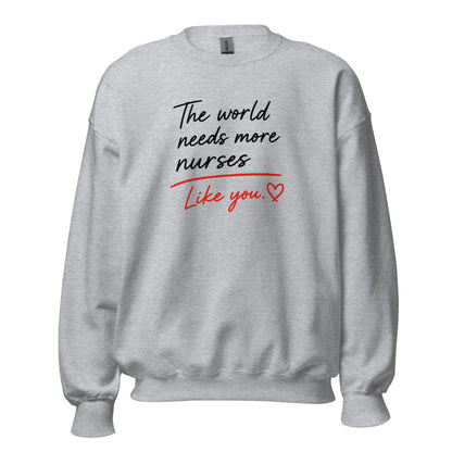 The World Needs More Nurses Like You | Nurse Shirt