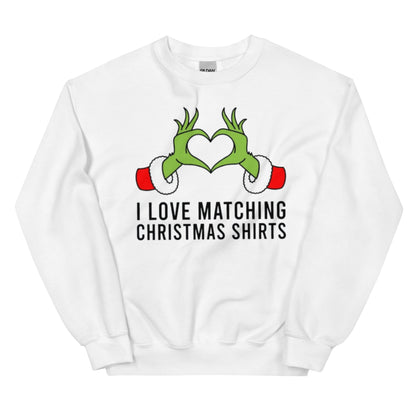 I Love Matching Christmas & But I Don’t | Christmas Sweatshirt