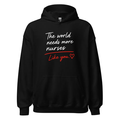 The World Needs More Nurses Like You | Nurse Shirt