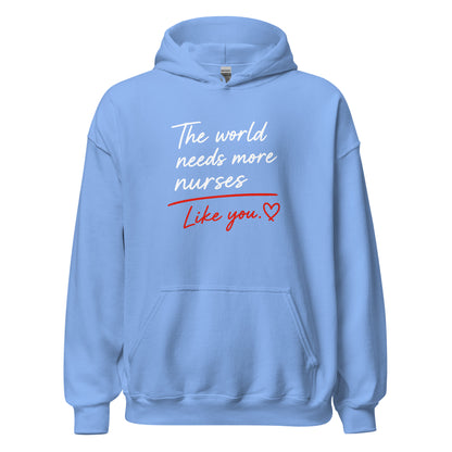 The World Needs More Nurses Like You | Nurse Shirt