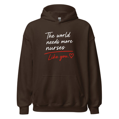 The World Needs More Nurses Like You | Nurse Shirt