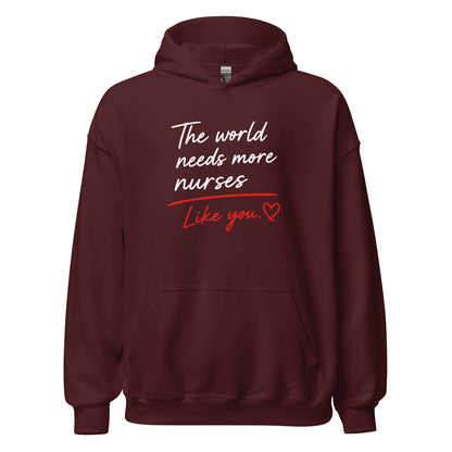 The World Needs More Nurses Like You | Nurse Shirt