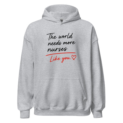 The World Needs More Nurses Like You | Nurse Shirt
